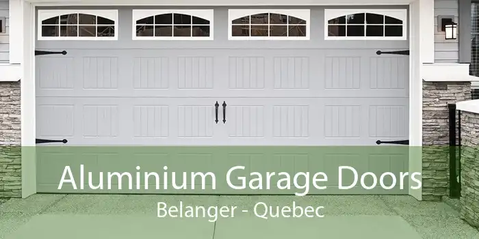 Aluminium Garage Doors Belanger - Quebec