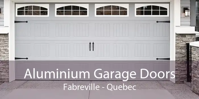 Aluminium Garage Doors Fabreville - Quebec