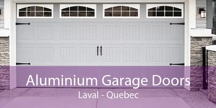 Aluminium Garage Doors Laval - Quebec