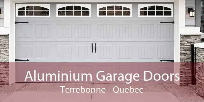 Aluminium Garage Doors Terrebonne - Quebec