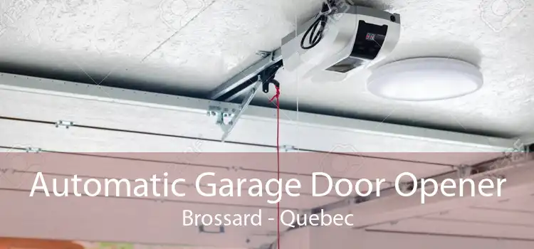 Automatic Garage Door Opener Brossard - Quebec