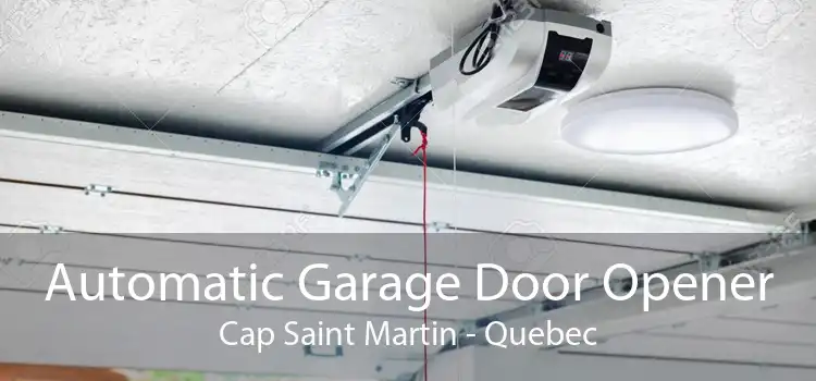 Automatic Garage Door Opener Cap Saint Martin - Quebec