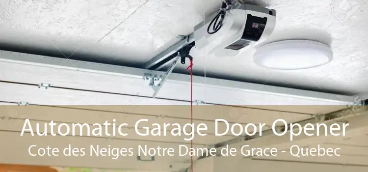 Automatic Garage Door Opener Cote des Neiges Notre Dame de Grace - Quebec