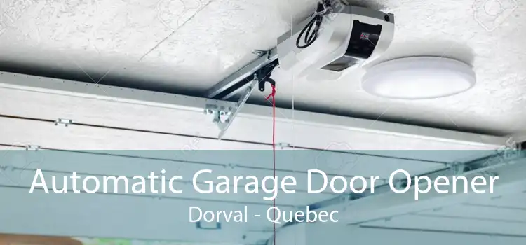 Automatic Garage Door Opener Dorval - Quebec