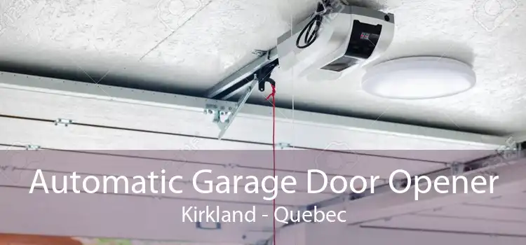 Automatic Garage Door Opener Kirkland - Quebec