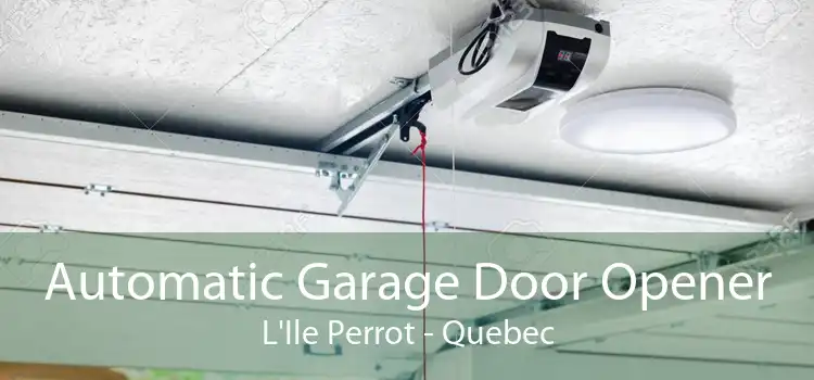 Automatic Garage Door Opener L'Ile Perrot - Quebec