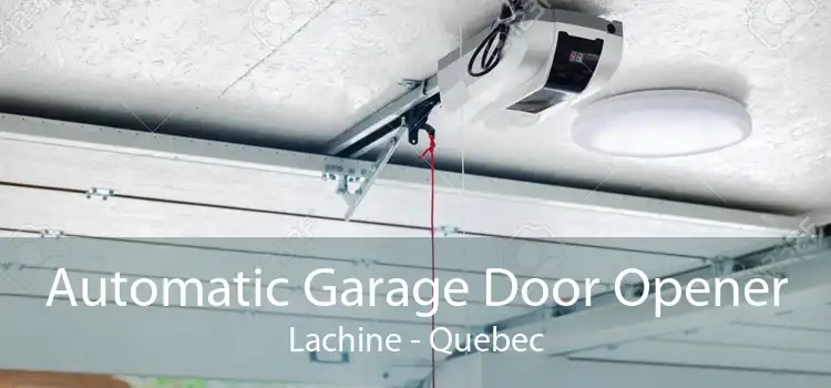 Automatic Garage Door Opener Lachine - Quebec