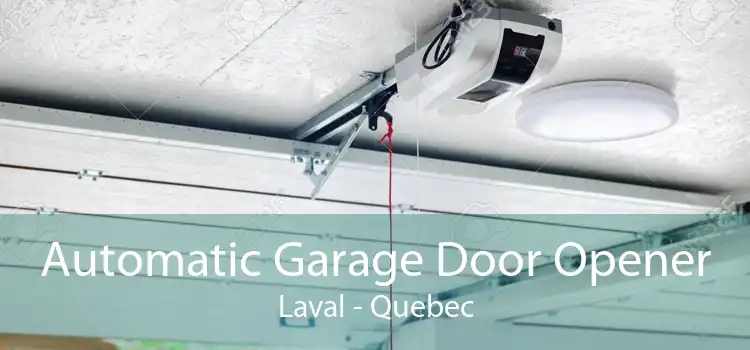 Automatic Garage Door Opener Laval - Quebec