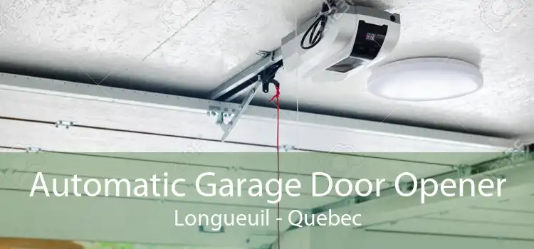 Automatic Garage Door Opener Longueuil - Quebec