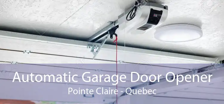 Automatic Garage Door Opener Pointe Claire - Quebec