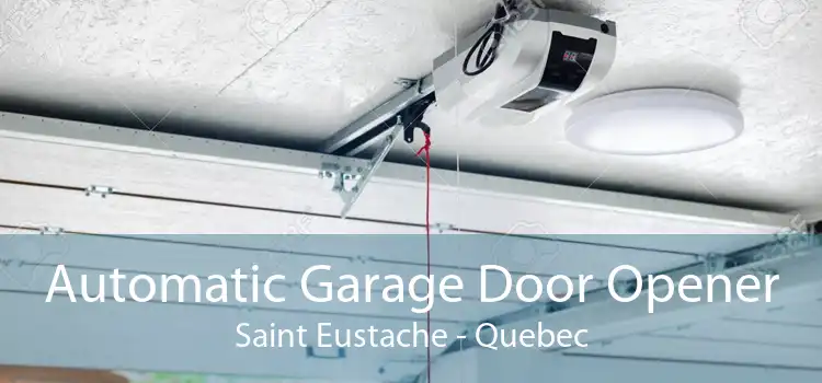 Automatic Garage Door Opener Saint Eustache - Quebec