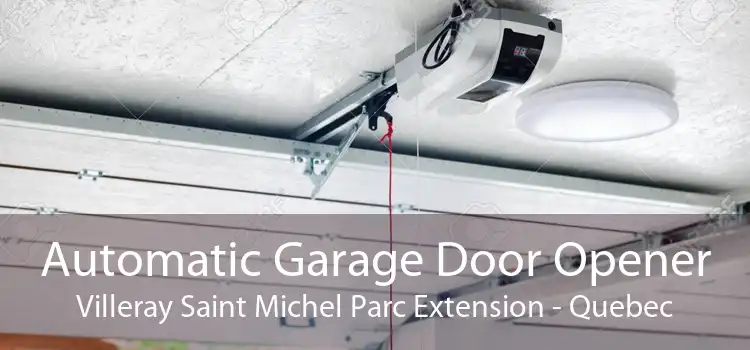 Automatic Garage Door Opener Villeray Saint Michel Parc Extension - Quebec