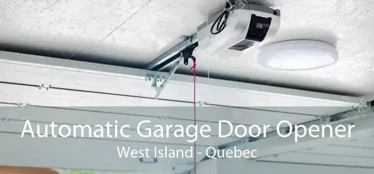 Automatic Garage Door Opener West Island - Quebec