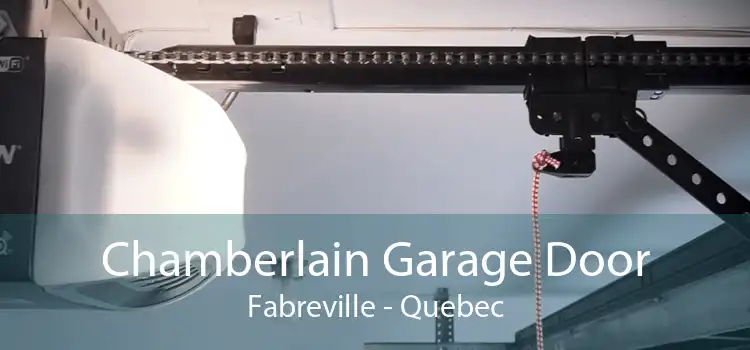 Chamberlain Garage Door Fabreville - Quebec