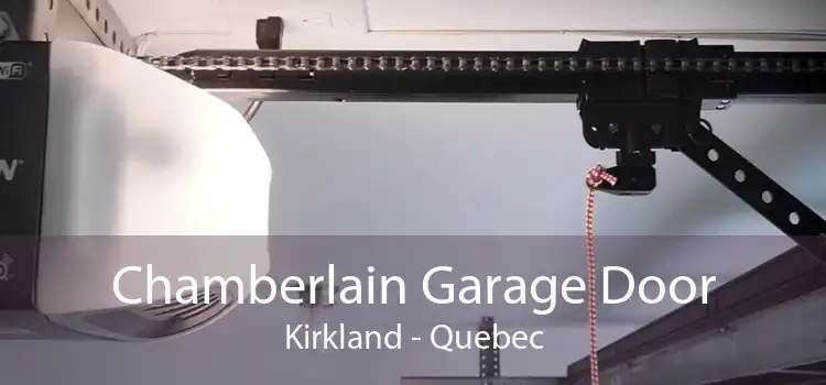 Chamberlain Garage Door Kirkland - Quebec