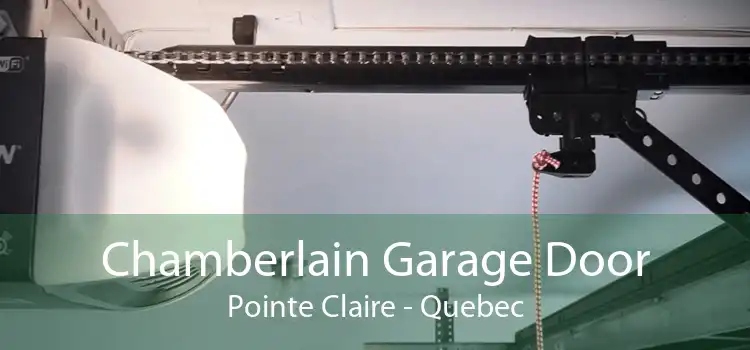 Chamberlain Garage Door Pointe Claire - Quebec