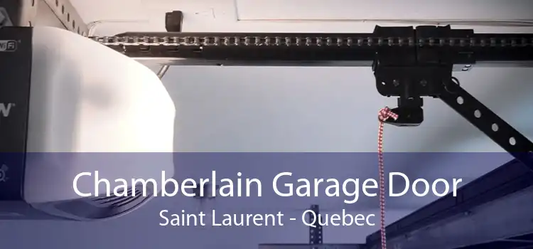 Chamberlain Garage Door Saint Laurent - Quebec