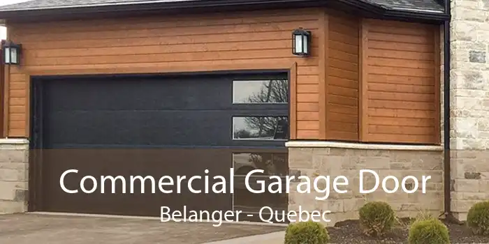 Commercial Garage Door Belanger - Quebec