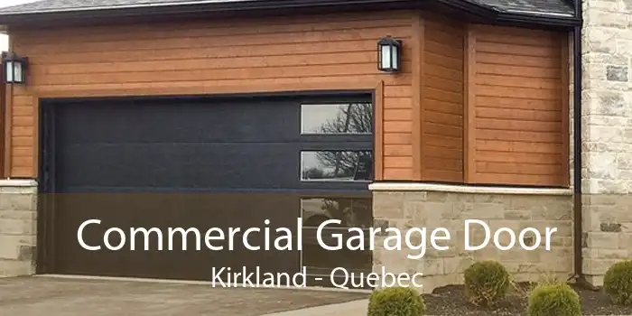 Commercial Garage Door Kirkland - Quebec