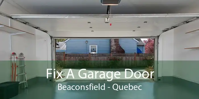 Fix A Garage Door Beaconsfield - Quebec