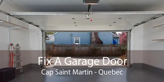 Fix A Garage Door Cap Saint Martin - Quebec