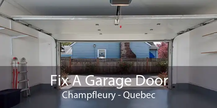 Fix A Garage Door Champfleury - Quebec