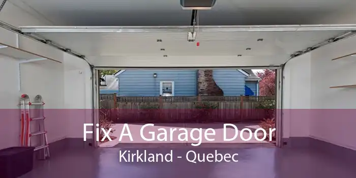 Fix A Garage Door Kirkland - Quebec