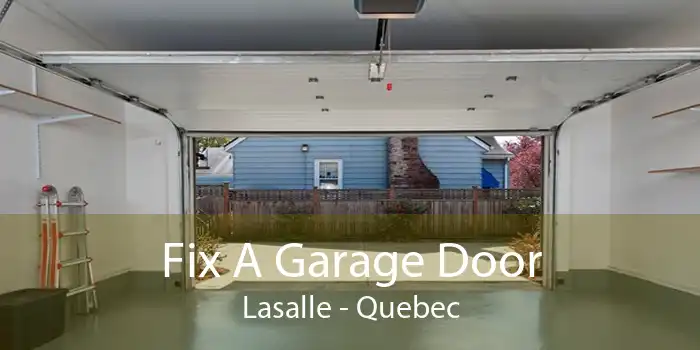 Fix A Garage Door Lasalle - Quebec