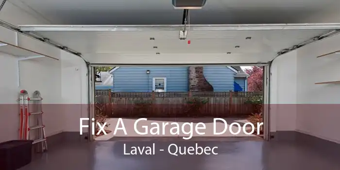 Fix A Garage Door Laval - Quebec