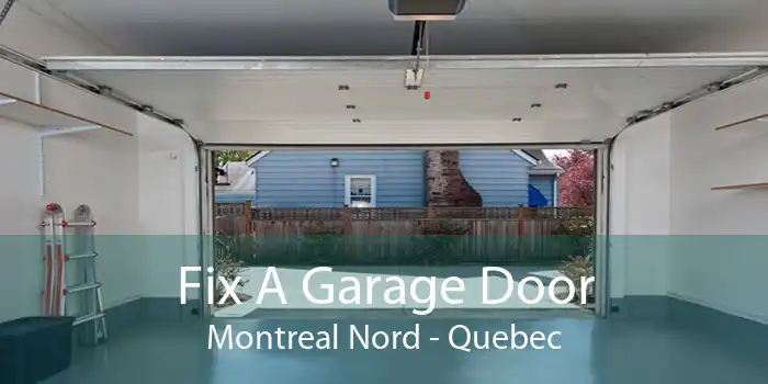 Fix A Garage Door Montreal Nord - Quebec