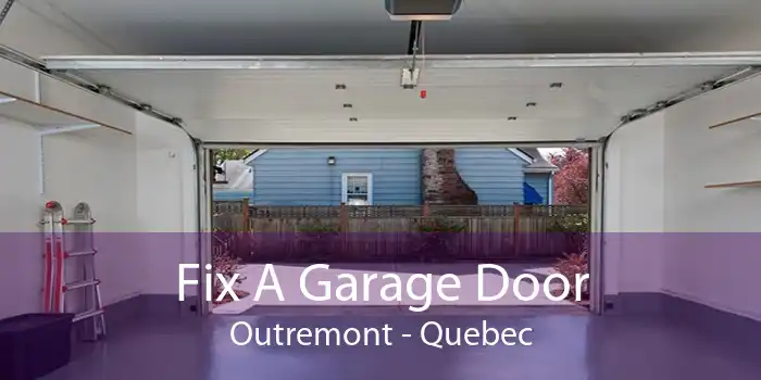 Fix A Garage Door Outremont - Quebec