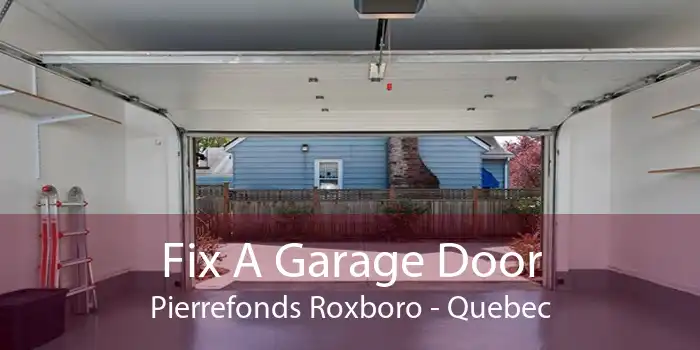 Fix A Garage Door Pierrefonds Roxboro - Quebec