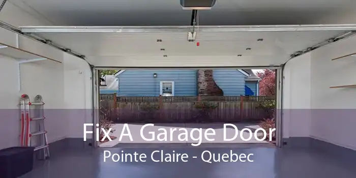 Fix A Garage Door Pointe Claire - Quebec