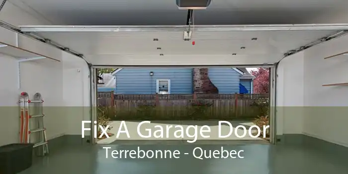 Fix A Garage Door Terrebonne - Quebec