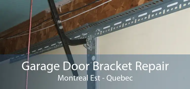 Garage Door Bracket Repair Montreal Est - Quebec