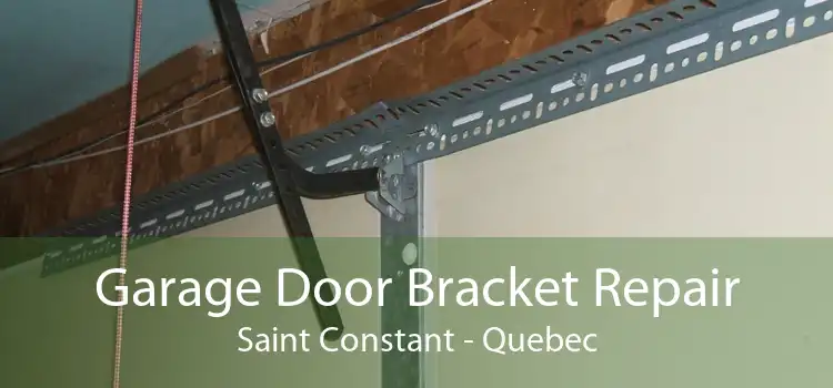 Garage Door Bracket Repair Saint Constant - Quebec