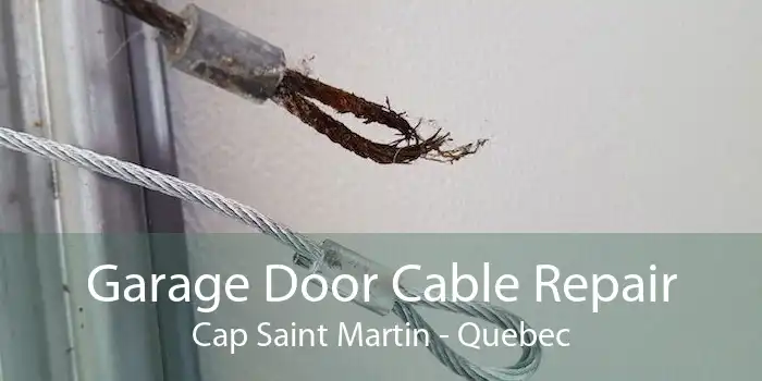 Garage Door Cable Repair Cap Saint Martin - Quebec