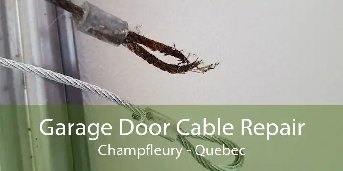 Garage Door Cable Repair Champfleury - Quebec