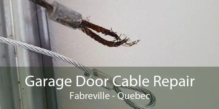 Garage Door Cable Repair Fabreville - Quebec