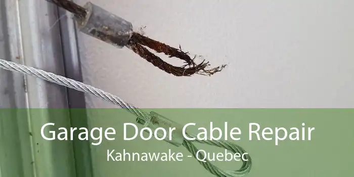 Garage Door Cable Repair Kahnawake - Quebec