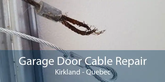 Garage Door Cable Repair Kirkland - Quebec