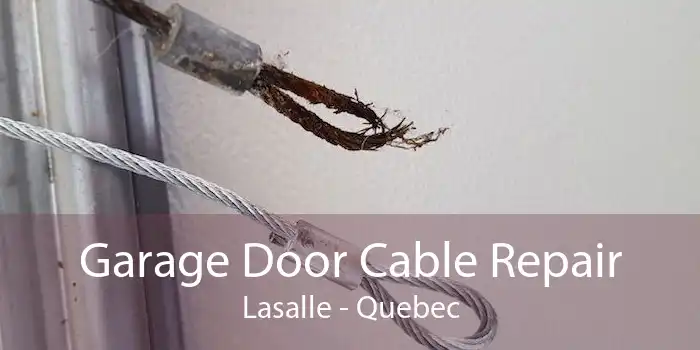 Garage Door Cable Repair Lasalle - Quebec