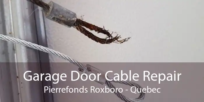 Garage Door Cable Repair Pierrefonds Roxboro - Quebec