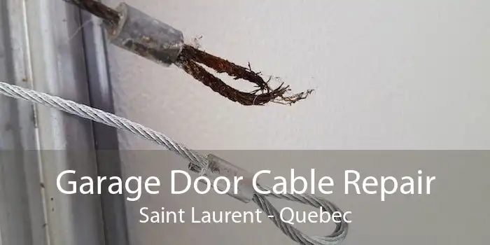 Garage Door Cable Repair Saint Laurent - Quebec