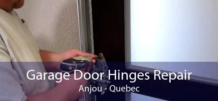 Garage Door Hinges Repair Anjou - Quebec