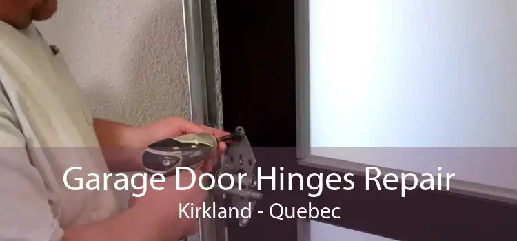 Garage Door Hinges Repair Kirkland - Quebec