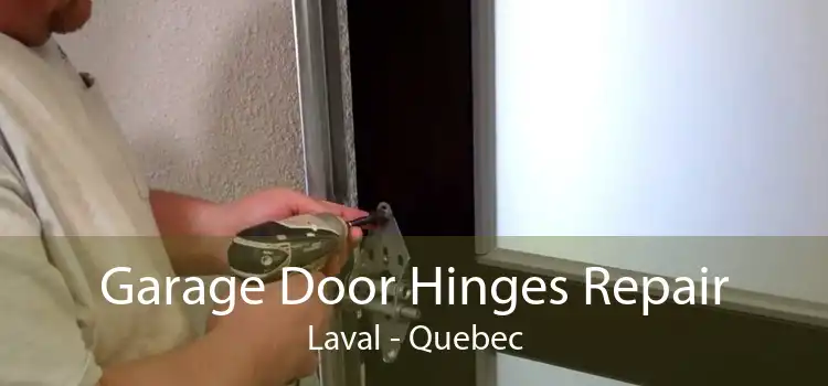 Garage Door Hinges Repair Laval - Quebec