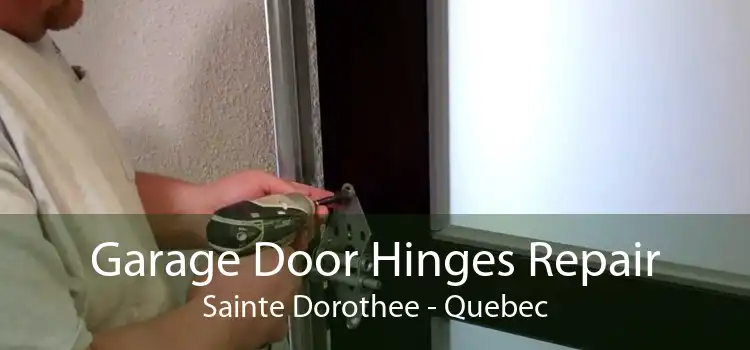 Garage Door Hinges Repair Sainte Dorothee - Quebec