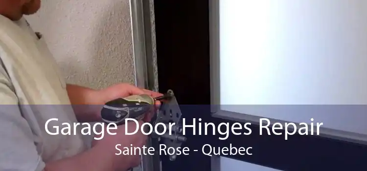 Garage Door Hinges Repair Sainte Rose - Quebec