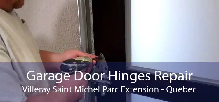 Garage Door Hinges Repair Villeray Saint Michel Parc Extension - Quebec